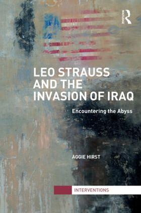 Hirst |  Leo Strauss and the Invasion of Iraq | Buch |  Sack Fachmedien