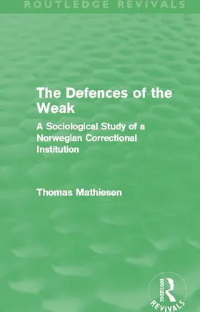 Mathiesen |  The Defences of the Weak | Buch |  Sack Fachmedien