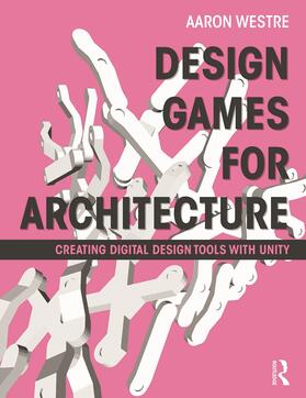 Westre |  Design Games for Architecture | Buch |  Sack Fachmedien