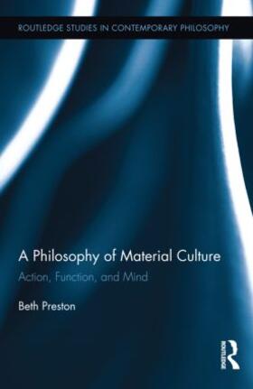 Preston |  A Philosophy of Material Culture | Buch |  Sack Fachmedien