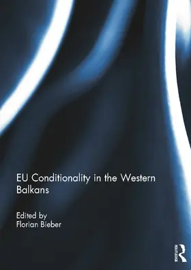 Bieber |  EU Conditionality in the Western Balkans | Buch |  Sack Fachmedien