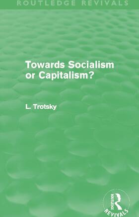 Trotsky |  Towards Socialism or Capitalism? | Buch |  Sack Fachmedien