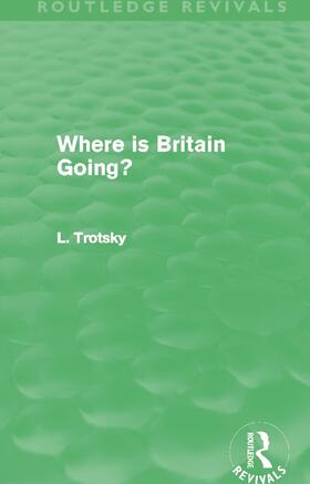 Trotsky |  Where is Britain Going? | Buch |  Sack Fachmedien