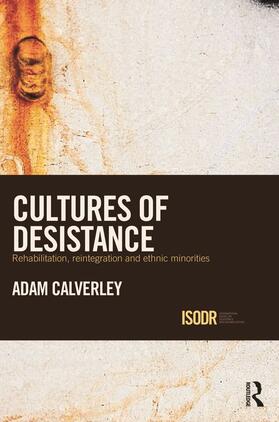 Calverley |  Cultures of Desistance | Buch |  Sack Fachmedien