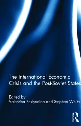 Feklyunina / White |  The International Economic Crisis and the Post-Soviet States | Buch |  Sack Fachmedien