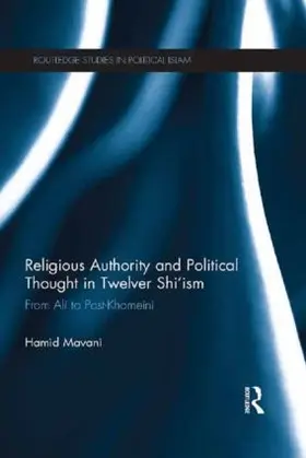 Mavani |  Religious Authority and Political Thought in Twelver Shi'ism | Buch |  Sack Fachmedien