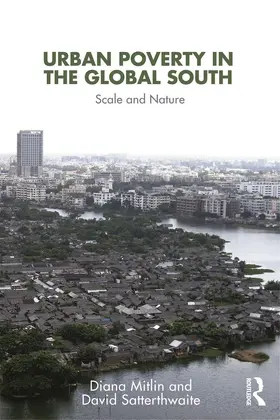 Mitlin / Satterthwaite |  Urban Poverty in the Global South | Buch |  Sack Fachmedien