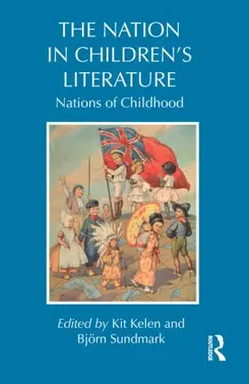 Kelen / Sundmark |  The Nation in Children's Literature | Buch |  Sack Fachmedien