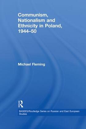 Fleming |  Communism, Nationalism and Ethnicity in Poland, 1944-1950 | Buch |  Sack Fachmedien