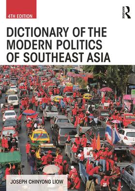 Liow |  Dictionary of the Modern Politics of Southeast Asia | Buch |  Sack Fachmedien