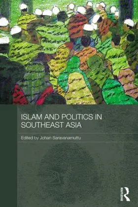 Saravanamuttu |  Islam and Politics in Southeast Asia | Buch |  Sack Fachmedien