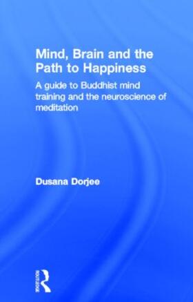 Dorjee |  Mind, Brain and the Path to Happiness | Buch |  Sack Fachmedien