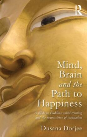 Dorjee |  Mind, Brain and the Path to Happiness | Buch |  Sack Fachmedien