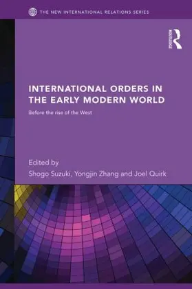 Suzuki / Zhang / Quirk |  International Orders in the Early Modern World | Buch |  Sack Fachmedien