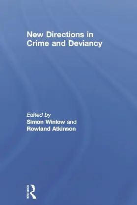 Atkinson / Winlow |  New Directions in Crime and Deviancy | Buch |  Sack Fachmedien