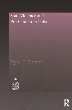 Sherman |  State Violence and Punishment in India | Buch |  Sack Fachmedien