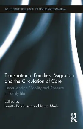 Baldassar / Merla |  Transnational Families, Migration and the Circulation of Care | Buch |  Sack Fachmedien