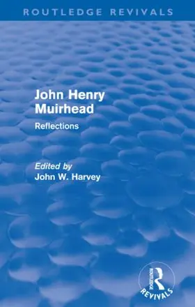 Harvey |  John Henry Muirhead (Routledge Revivals) | Buch |  Sack Fachmedien