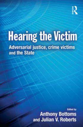 Bottoms / Roberts |  Hearing the Victim | Buch |  Sack Fachmedien