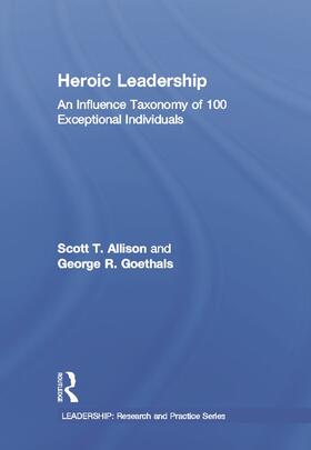 Allison / Goethals |  Heroic Leadership | Buch |  Sack Fachmedien