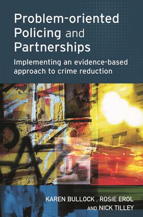 Bullock / Erol / Tilley |  Problem-oriented Policing and Partnerships | Buch |  Sack Fachmedien