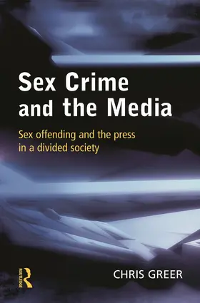 Greer |  Sex Crime and the Media | Buch |  Sack Fachmedien