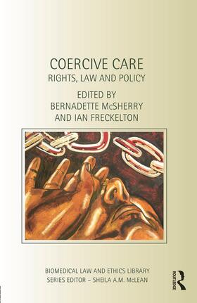 Freckelton / Mcsherry |  Coercive Care | Buch |  Sack Fachmedien