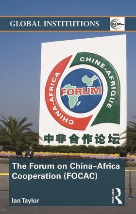 Taylor |  The Forum on China- Africa Cooperation (FOCAC) | Buch |  Sack Fachmedien