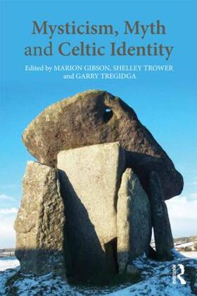 Gibson / Trower / Tregidga |  Mysticism, Myth and Celtic Identity | Buch |  Sack Fachmedien