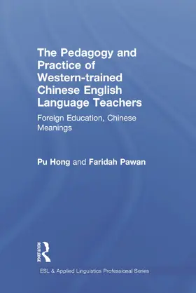 Hong / Pawan |  The Pedagogy and Practice of Western-trained Chinese English Language Teachers | Buch |  Sack Fachmedien