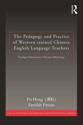 Hong / Pawan |  The Pedagogy and Practice of Western-trained Chinese English Language Teachers | Buch |  Sack Fachmedien