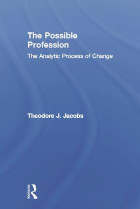 Jacobs |  The Possible Profession:The Analytic Process of Change | Buch |  Sack Fachmedien