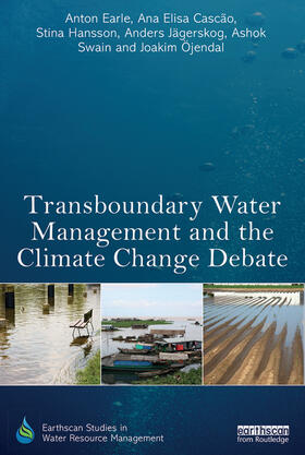 Earle / Cascao / Hansson |  Transboundary Water Management and the Climate Change Debate | Buch |  Sack Fachmedien