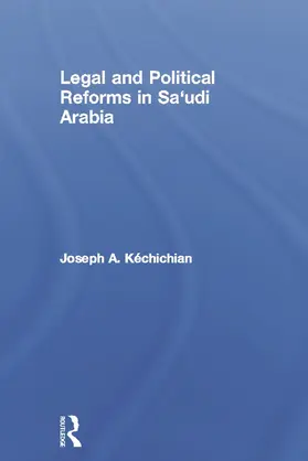 Kéchichian |  Legal and Political Reforms in Saudi Arabia | Buch |  Sack Fachmedien