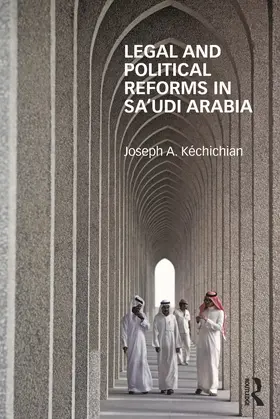 Kéchichian |  Legal and Political Reforms in Saudi Arabia | Buch |  Sack Fachmedien