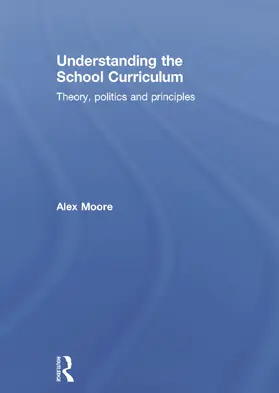 Moore |  Understanding the School Curriculum | Buch |  Sack Fachmedien