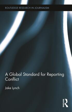 Lynch |  A Global Standard for Reporting Conflict | Buch |  Sack Fachmedien