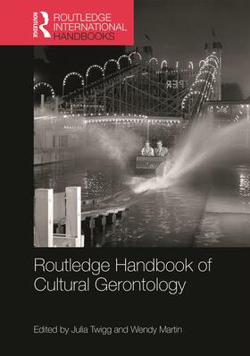 Twigg / Martin |  Routledge Handbook of Cultural Gerontology | Buch |  Sack Fachmedien