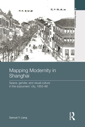 Liang |  Mapping Modernity in Shanghai | Buch |  Sack Fachmedien