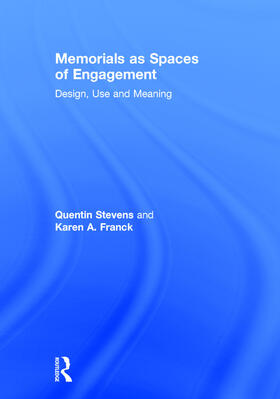Stevens / Franck |  Memorials as Spaces of Engagement | Buch |  Sack Fachmedien