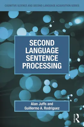 Juffs / Rodríguez |  Second Language Sentence Processing | Buch |  Sack Fachmedien