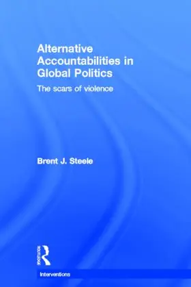 Steele |  Alternative Accountabilities in Global Politics | Buch |  Sack Fachmedien