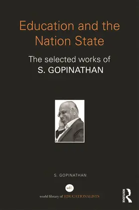 Gopinathan |  Education and the Nation State | Buch |  Sack Fachmedien