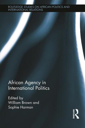 Brown / Harman |  African Agency in International Politics | Buch |  Sack Fachmedien