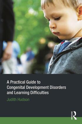 Hudson |  A Practical Guide to Congenital Developmental Disorders and Learning Difficulties | Buch |  Sack Fachmedien