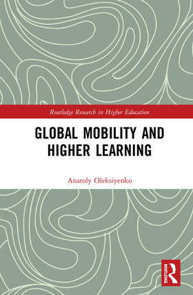 Oleksiyenko |  Global Mobility and Higher Learning | Buch |  Sack Fachmedien