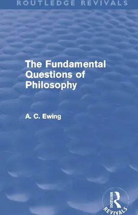 Ewing |  The Fundamental Questions of Philosophy | Buch |  Sack Fachmedien