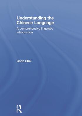 Shei |  Understanding the Chinese Language | Buch |  Sack Fachmedien