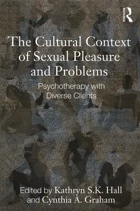 Graham / Hall |  The Cultural Context of Sexual Pleasure and Problems | Buch |  Sack Fachmedien