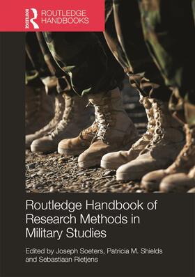 Soeters / Shields / Rietjens |  Routledge Handbook of Research Methods in Military Studies | Buch |  Sack Fachmedien